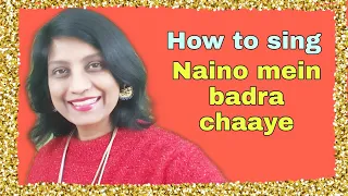 #204 | How to sing Naino mein badra chaaye | RAAG BHIMPALASI | English notations