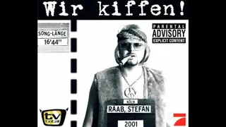 Stefan Raab - Wir kiffen - 2001