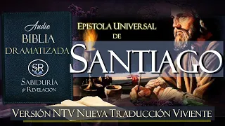 EPISTOLA UNIVERSAL DE SANTIAGO  AUDIO BIBLIA DRAMATIZADA   NTV 2