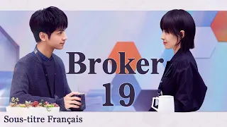 【Sous-titre Français】[EP 19] Broker (Agent)丨心跳源计划丨Victoria Song丨Leo Luo