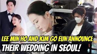 LEE MIN HO AND KIM GO EUN ANNOUNCE THEIR WEDDING IN JULY  IN SEOUL? SHOCKED NETIZENS! #fyp