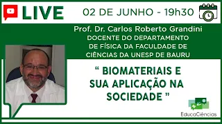 LIVE: "BIOMATERIAIS E SUA APLICAÇÃO NA SOCIEDADE" - 02/06/2022