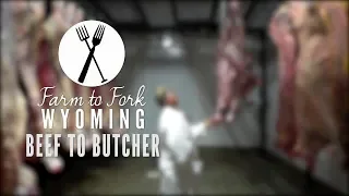 Beef To Butcher - Farm to Fork Wyoming