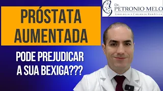 Can an Enlarged Prostate Harm Your Bladder? | Dr. Petronio Melo