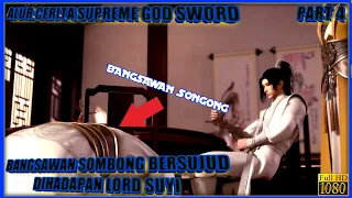 BANGSAWAN SOMBONG SUJUD DI HADAPAN LORD SUYI - ALUR CERITA SUPREME SWORD GOD PART 4