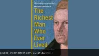 Greg Steinmetz: The Richest Man Who Ever Lived (Kirjavideo)