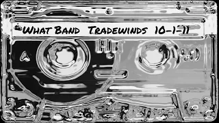 What Band 10-1-11 Tradewinds #crank