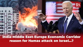 India-Middle East-Europe Economic Corridor reason for Hamas attack on Israel...?