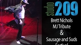 Studio209: Brett Nichols Michael Jackson Tribute; Sausage and Suds Festival in Mariposa