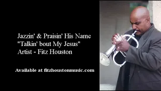 (MUSIC) - Talkin' bout My Jesus - Artist: Fitz Houston