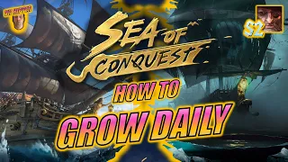 Sea of Conquest - How to Grow Daily (Guide #37)