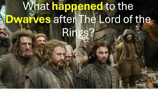 What happened to the Dwarves after The Lord of the Rings | The Lord of the Rings | The Hobbit