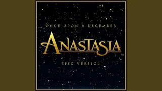 Once Upon a December - Anastasia (Epic Version)