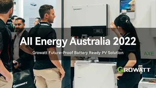 Expo Highlights of Growatt From All Energy 2022 Australia