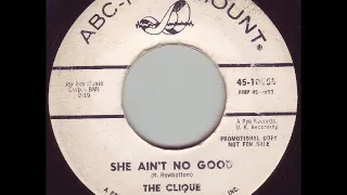 Clique - She Ain't No Good