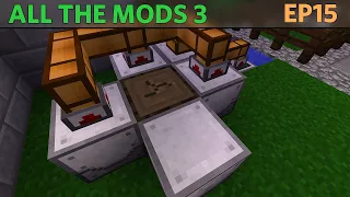All the Mods 3 - E15 - Industrial Foregoing [1.12 Modded Minecraft]