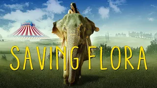 Saving Flora (Trailer)