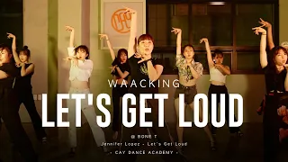 [4K] JENNIFER LOPEZ - LET’S GET LOUD | 카이댄스학원 / 왁킹