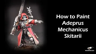 How to Paint Adeptus Mechanicus Skitarii