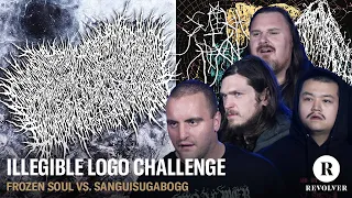 Illegible Metal Logo Challenge: Frozen Soul vs. Sanguisugabogg