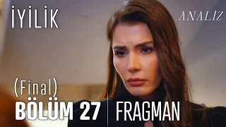 İyilik 27. Bölüm Fragmanı | Final Bölümü