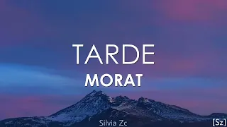 Morat - Tarde (Letra)