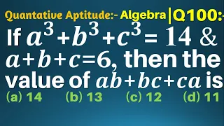 Q100 | If a^2 + b^2 + c^2 = 14 and a + b + c = 6, then the value of ab + bc + ca | Gravity Coaching