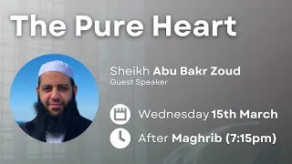 The Pure Heart | Abu Bakr Zoud