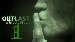 Прохождение Outlast: Whistleblower - 1 серия