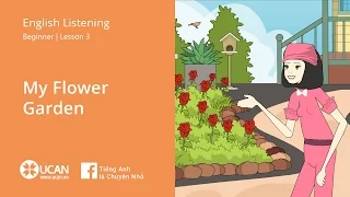 Learn English Via Listening | Beginner: Lesson 3. My Flower Garden