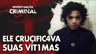 O M4NÍACO QUE JULGAVA QUEM MERECIA OU NÃO VIVER! - MANÍ4CO DA CRUZ - INVESTIGAÇÃO CRIMIN4L