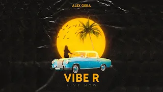 Vibe R - Alex Gera