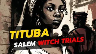 Story of Tituba | Salem Witch Trials