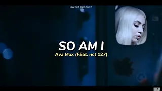 So am I  - Ava Max (Feat. NCT 127) [FMV] (Sub español/Sub English)