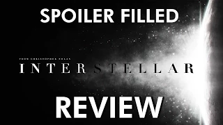 Interstellar (2014) Spoiler Filled In Depth Review