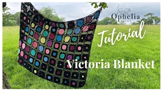 CROCHET SQUARE BLANKET TUTORIAL //  The Victoria Blanket // Ophelia Talks Crochet