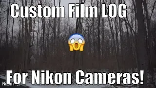 Custom LOG For Nikon Part #1 | More Dynamic Range | Film Look!