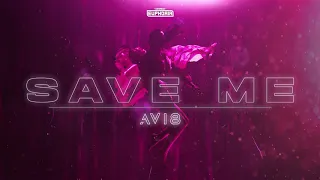 Avi8 - Save Me [GBE111]