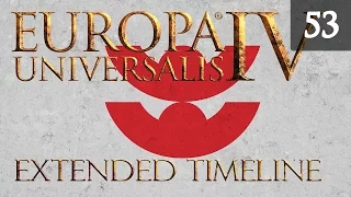 Europa Universalis IV Extended Timeline - Izumo - Episode 53