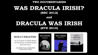 Was Dracula Irish (BBC) & Dracula Was Irish (RTE) - Two Documentaries