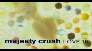 Majesty Crush - Love 15 (Full Album) 1993