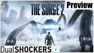 The Surge 2 Could TOP Dark Souls 2 As a Sequel - Preview (PC, PS4, Xbox One)