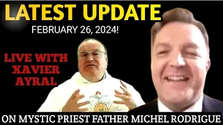 Latest Update on Fr. MICHEL RODRIGUE with Xavier Ayral