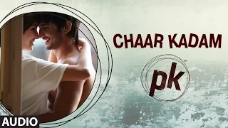 'Chaar Kadam' FULL AUDIO Song | PK | Aamir Khan | Anushka Sharma | T-series