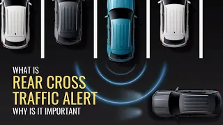 What Is Rear Cross Traffic Alert and Why is it Important
