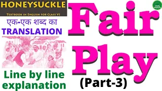 FAIR PLAY CLASS 6 ENGLISH | FAIR PLAY CLASS 6 ENGLISH CHPATER 7 | FAIR PLAY CLASS 6 ENGLISH (PART-3)