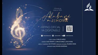 Alabaré a Jehová - Himno Oficial de Gratitud 2022