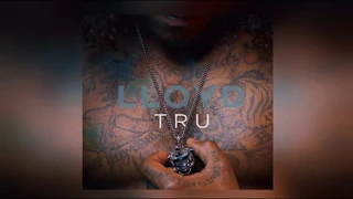 Lloyd- TRU with lyrice