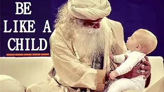 Sadhguru - I walk like a child without anything on my head.