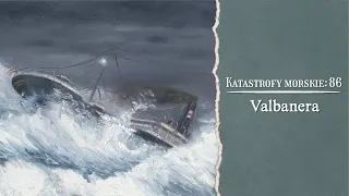 Katastrofy morskie. Valbanera